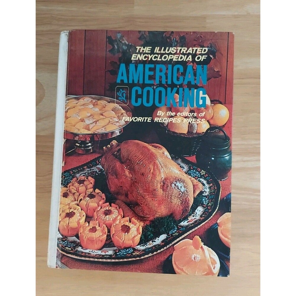 1972 The Illustrated Encyclopedia of American Cooking Cookbook Hardcover